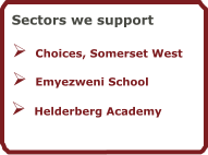 	Helderberg Academy 	Emyezweni School 	Choices, Somerset West Sectors we support